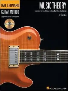 Music Theory for Guitarists: Everything You Ever Wanted to Know But Were Afraid to Ask (Guitar Method) by Tom Kolb (Repost)