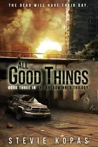 «All Good Things» by Stevie Kopas