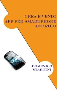 Crea e Vendi APP Per Smartphone Android