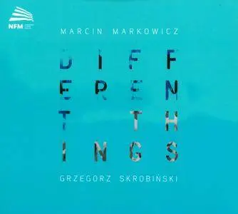 Marcin Markowicz, Grzegorz Skrobinski - Different Things: Erich Korngold, Nino Rota, Alfred Schnittke, Philip Glass (2017)