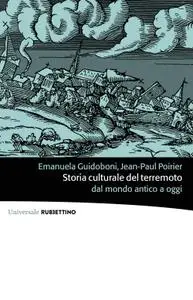 Emanuela Guidoboni, Jean-Paul Poirier - Storia culturale del terremoto