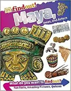 Maya, Incas, and Aztecs