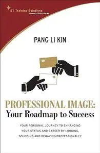 Professional Image: Your Roadmap to Success