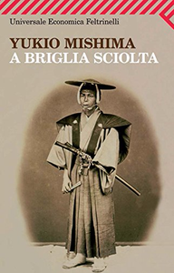 A briglia sciolta - Yukio Mishima