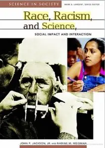 Race, Racism, and Science: Social Impact and Interaction