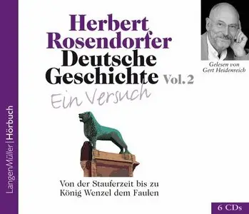 Deutsche Geschichte Ein Versuch Volume 2 Von der Stauferzeit bis zu König Wenzel dem Faulen
