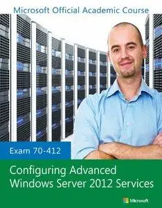 Exam 70-412 Configuring Advanced Windows Server 2012 Services (repost)