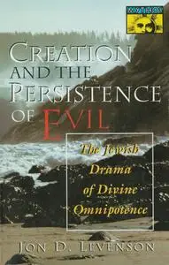 Creation and the Persistence of Evil