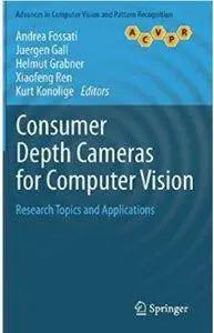 Consumer Depth Cameras for Computer Vision: Research Topics and Applications (Repost)