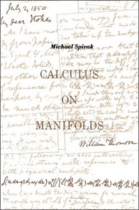 Calculus On Manifolds: A Modern Approach To Classical Theorems Of Advanced Calculus (Repost)