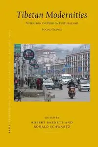 Tibetan Modernities: Notes from the Field on Cultural and Social Change