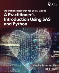 Operations Research for Social Good: A Practitioner’s Introduction Using SAS® and Python