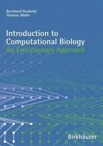 Introduction to Computational Biology: An Evolutionary Approach by Thomas Wiehe