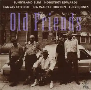 Honeyboy Edwards / Floyd Jones / Kansas City Red / Sunnyland Slim / Big Walter Horton - Old Friends (1993)