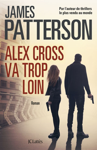 Alex Cross va trop loin - James Patterson