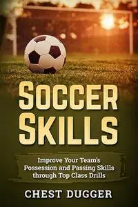 «Soccer Skills» by Chest Dugger