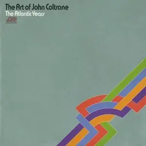 John Coltrane - The Art Of John Coltrane: The Atlantic Years (1973/2011) [Official Digital Download 24bit/192kHz]