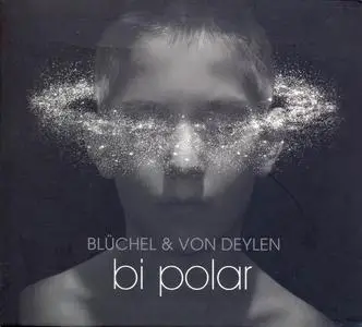 Blüchel & Von Deylen - Bi Polar (2004)