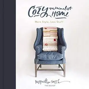Cozy Minimalist Home [Audiobook] / AvaxHome