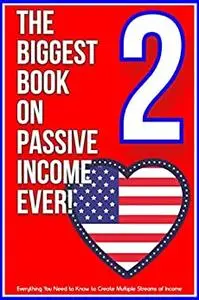 The Biggest Book on Passive Income Ever 2!