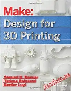 Design for 3D Printing: Scanning, Creating, Editing, Remixing, and Making in Three Dimensions