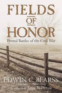 Fields of Honor: Pivotal Battles of the Civil War