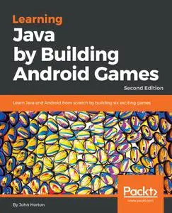 Learning Java 9 by Building Android Games: Learn Java 9 by creating fun filled games for Android, 2nd Revised Edition