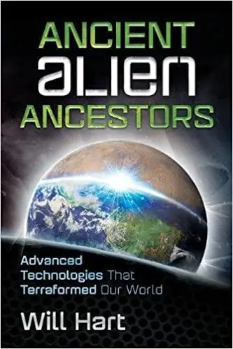 Ancient Alien Ancestors: Advanced Technologies That Terraformed Our World