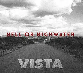 Hell Or Highwater - Vista (2017)