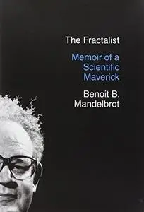 The Fractalist: Memoir of a Scientific Maverick (Repost)