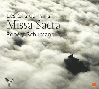 Les Cris de Paris, Geoffroy Jourdain - Schumann: Missa Sacra (2012)