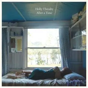 Holly Throsby - After A Time (2017)