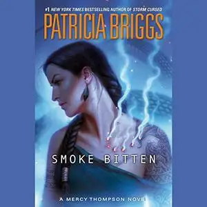 Smoke Bitten: A Mercy Thompson Novel, Book 12 [Audiobook]