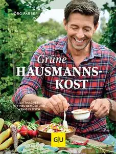 Jörg Färber - Grüne Hausmannskost