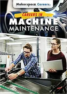 Careers in Machine Maintenance