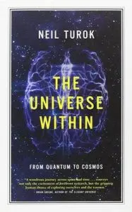 The Universe Within: From Quantum to Cosmos