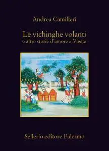 Andrea Camilleri - Le vichinghe volanti e altre storie d_amore a Vigàta (Repost)