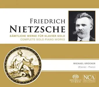 F.Nietzsche - Klavierwerke - Michael Krucker
