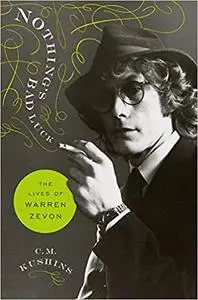 Nothing's Bad Luck: The Lives of Warren Zevon