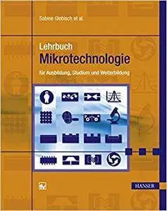 Lehrbuch Mikrotechnologie