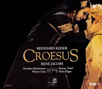 Keiser Reinhard – Croesus (Rene Jacobs, Dorothea Roschmann) [2000]