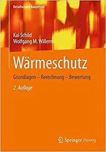 Wärmeschutz: Grundlagen - Berechnung - Bewertung (Repost)