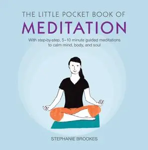 «The Little Pocket Book of Meditation» by Stephanie Brookes