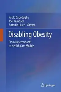 Disabling Obesity: From Determinants to Health Care Models (repost)