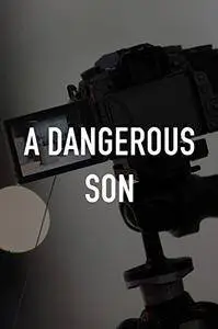 A Dangerous Son (2018)