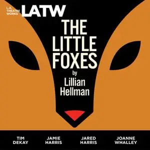 «The Little Foxes» by Lillian Hellman