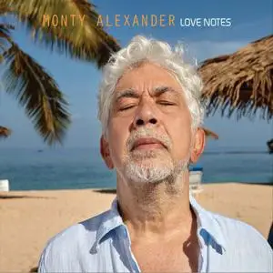 Monty Alexander - Love Notes (2022) [Official Digital Download]