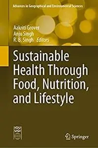 Sustainable Health Through Food, Nutrition, and Lifestyle