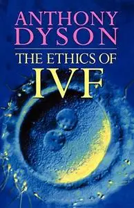 The Ethics of IVF