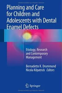 Planning and Care for Children and Adolescents with Dental Enamel Defects